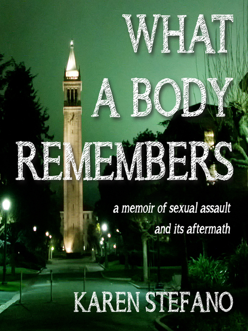 Title details for What a Body Remembers by Karen Stefano - Available
